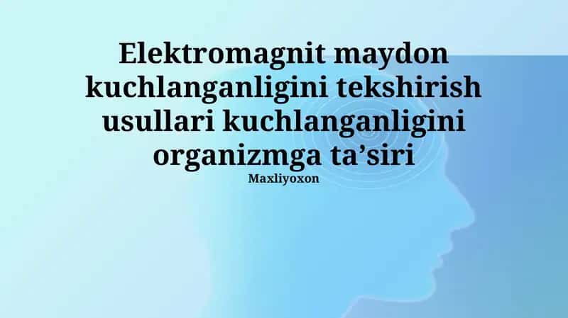 Elektromagnit maydon kuchlanganligini tekshirish usullari 1