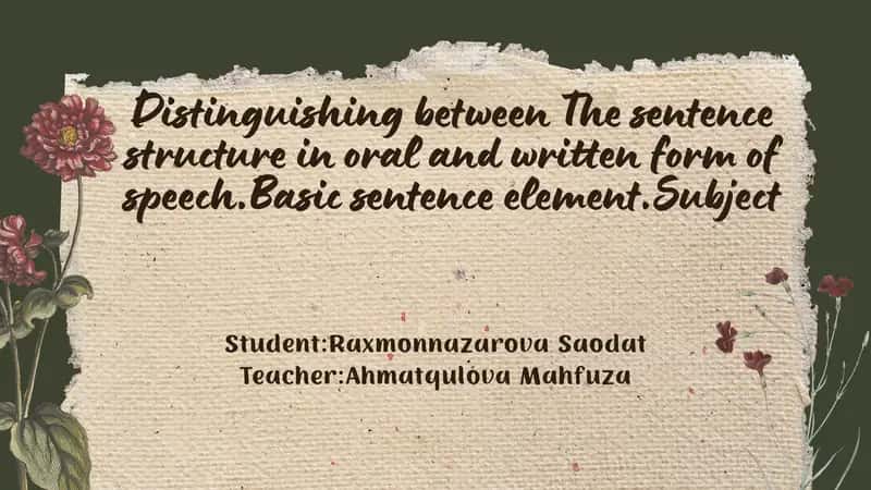The sentence structure in oral and written form of speech 1