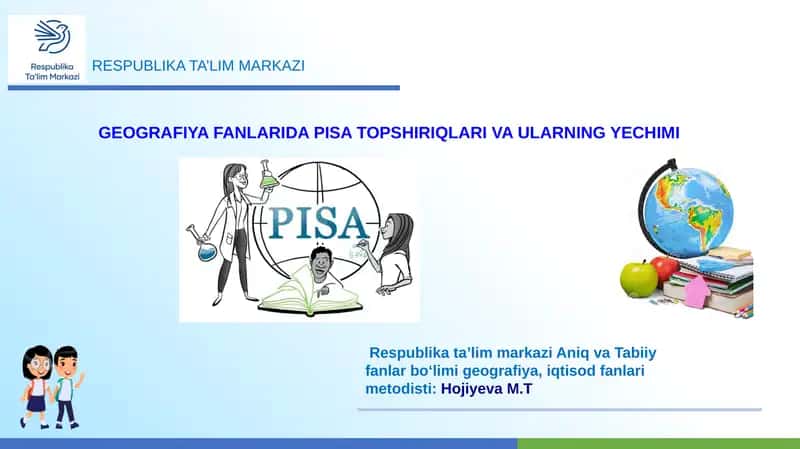 GEOGRAFIYA FANLARIDA PISA TOPSHIRIQLARI VA ULARNING YECHIMI 1