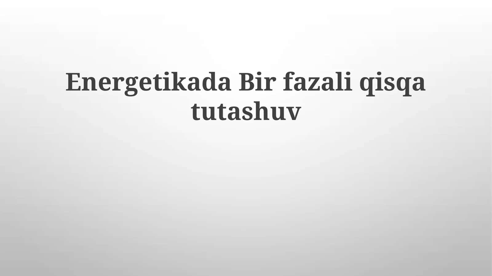 Energetikada Birfazali qisqa tutashuv 1