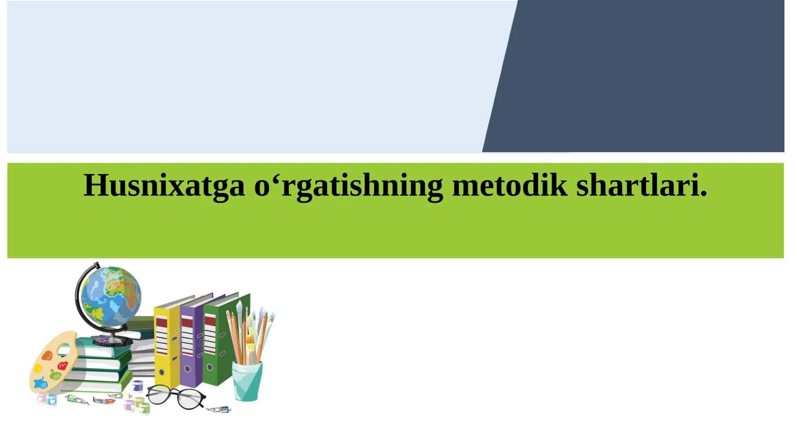 Husnixatga o‘rgatishning metodik shartlari 1