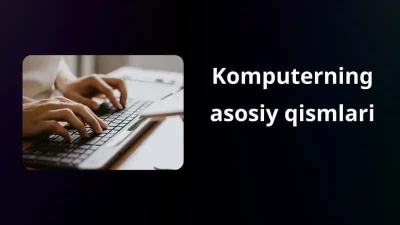 Komputerning asosiy qismlari 1