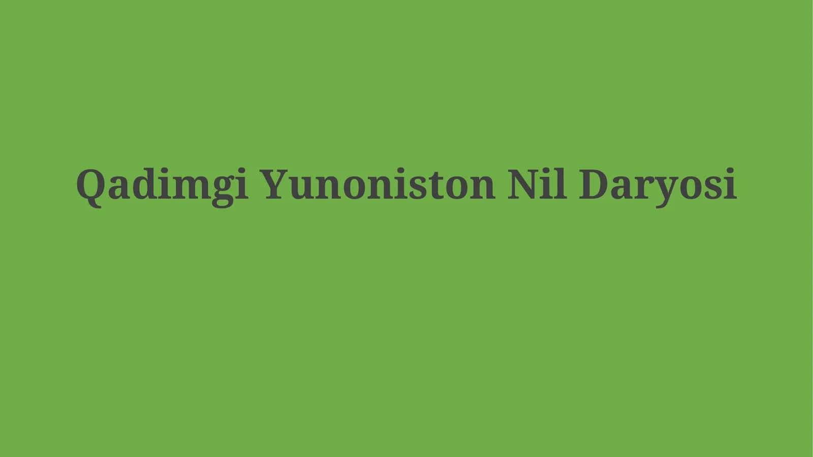 Qadimgi Yunoniston va Nil daryosi 1