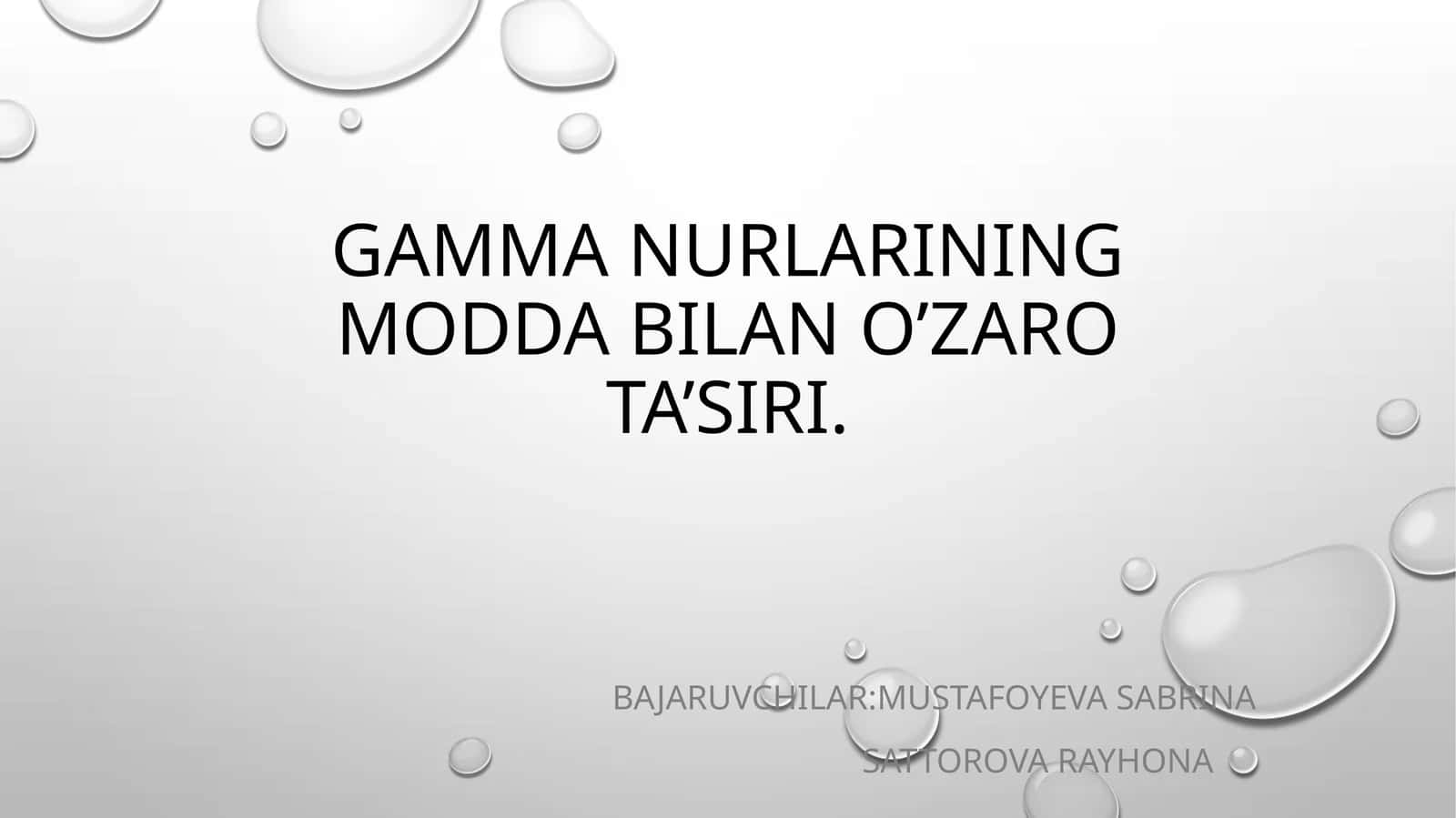 Gamma nurlarining modda bilan o’zaro ta’siri 1