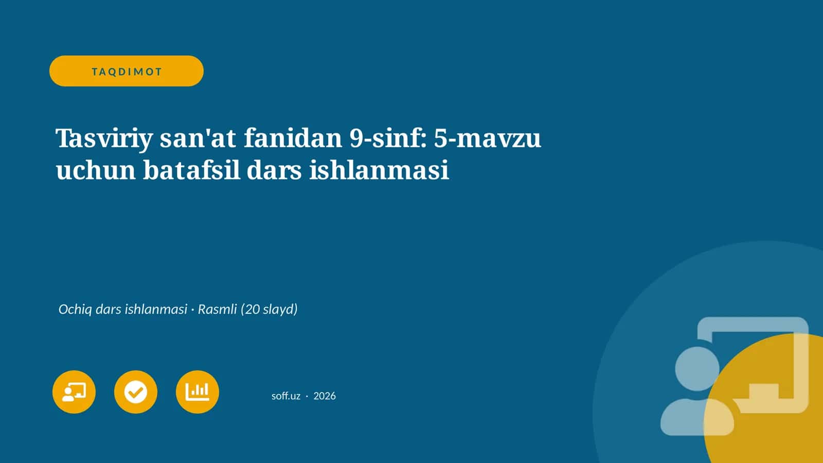 Tasviriy san'at fanidan 9-sinf: 5-mavzu uchun batafsil dars ishlanmasi 1