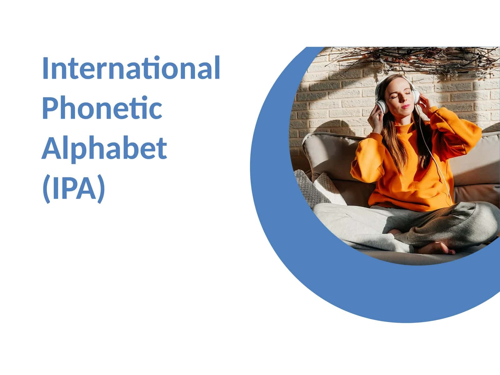 International Phonetic Alphabet (IPA) 1