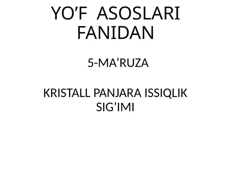 KRISTALL PANJARA ISSIQLIK SIG’IMI 1