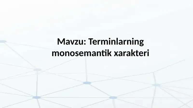 Terminlarning monosemantik xarakteri 1