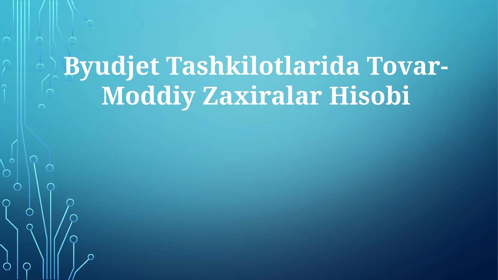 Byudjet Tashkilotlarida Tovar-ModdiyZaxiralarHisobi 1