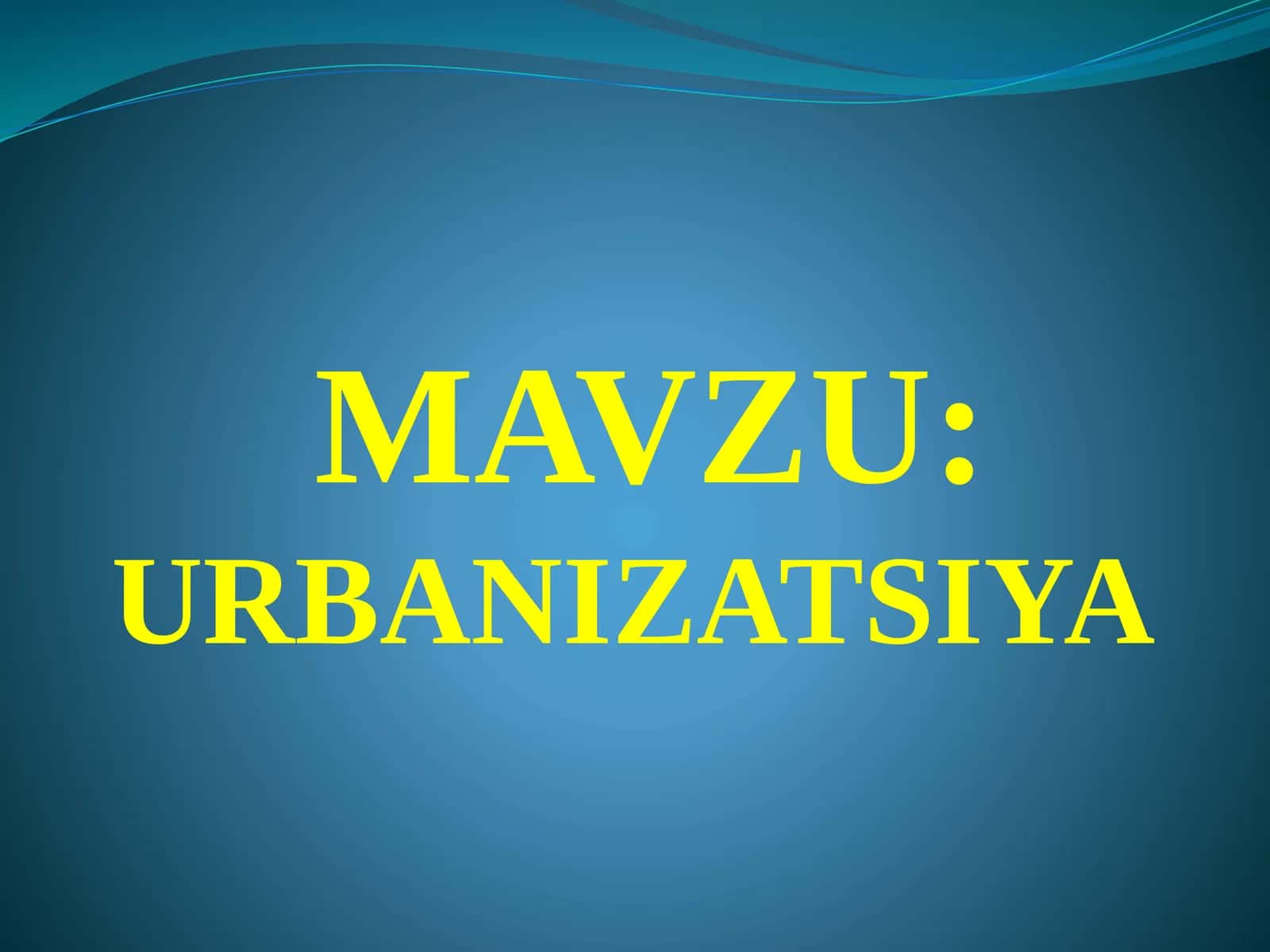 URBANIZATSIYA 1