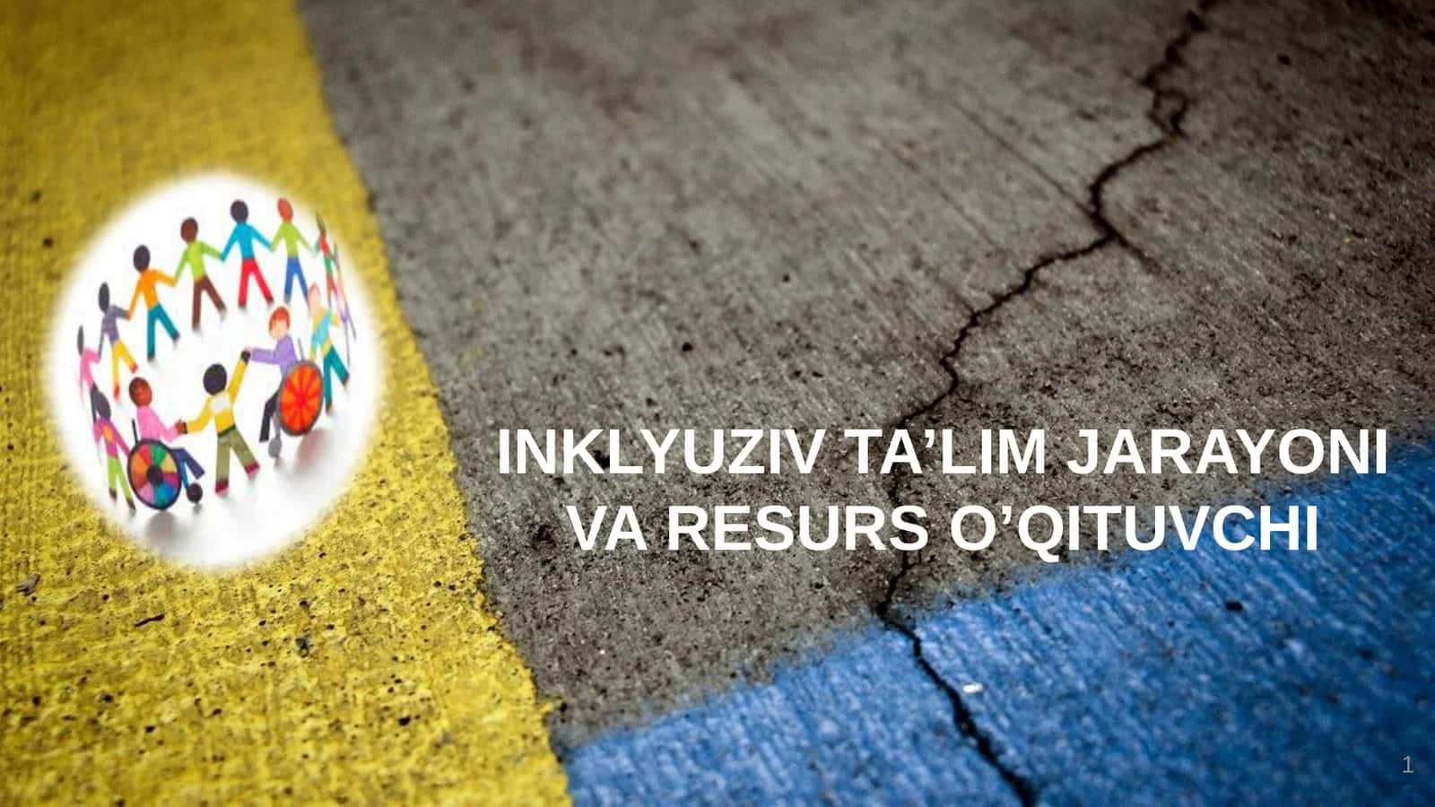 INKLYUZIV TA’LIM JARAYONI VA RESURS O’QITUVCHI 1