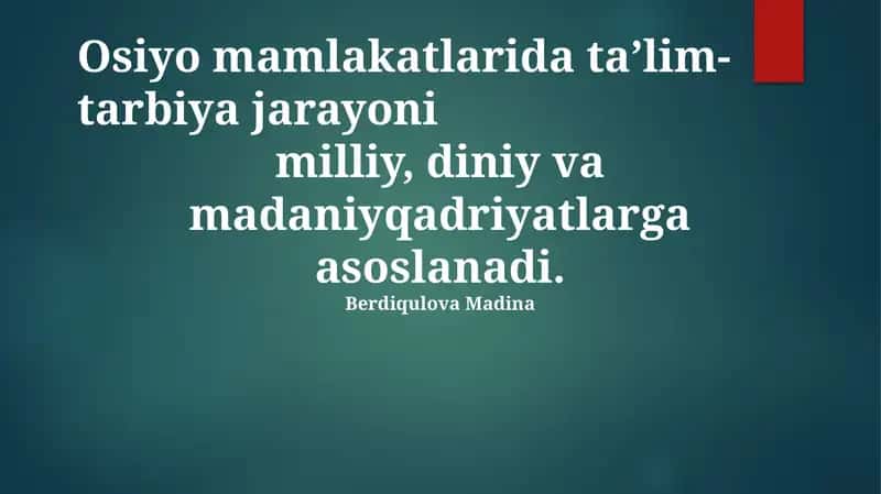 Osiyo mamlakatlarida ta’lim-tarbiya jarayoni 1