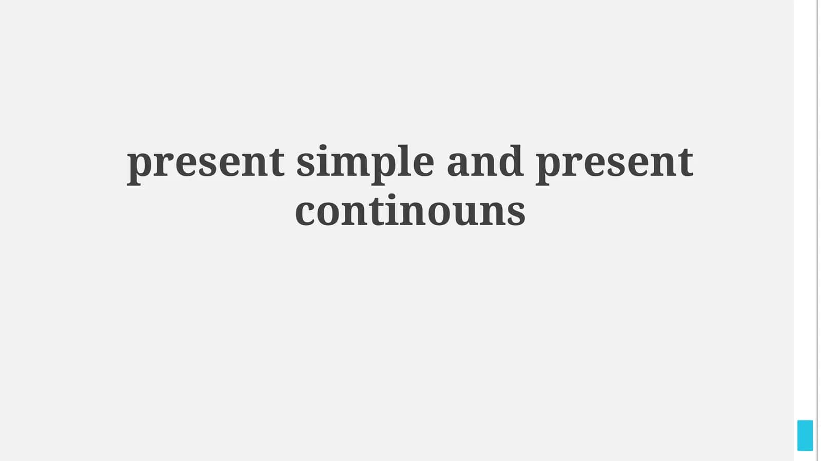 Understanding Present Simple & Present Continuous 1