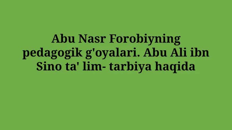 Abu Nasr Forobiyning pedagogik g'oyalari 1