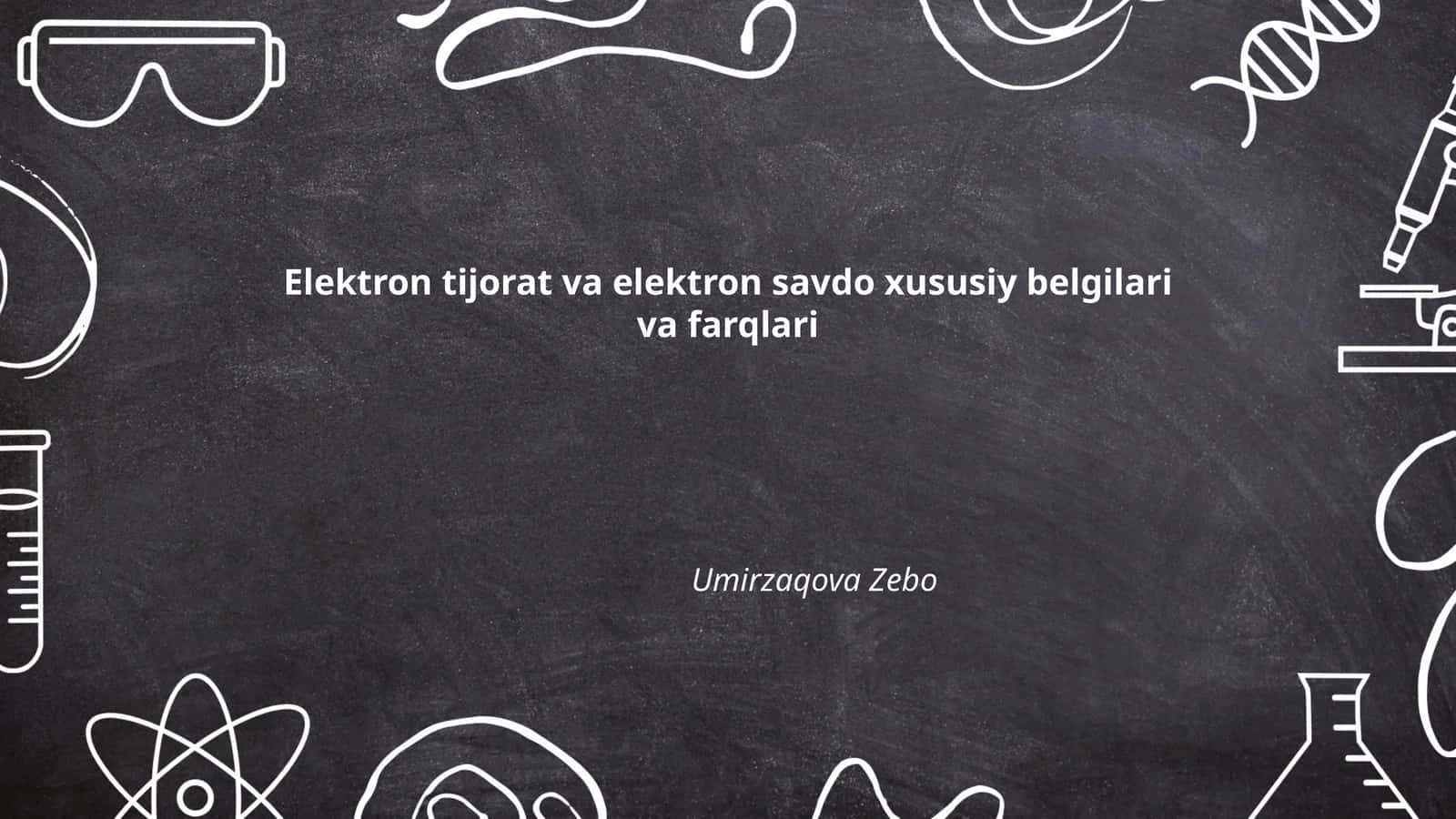 Elektron tijorat va elektron savdo xususiy belgilari va farqlari 1
