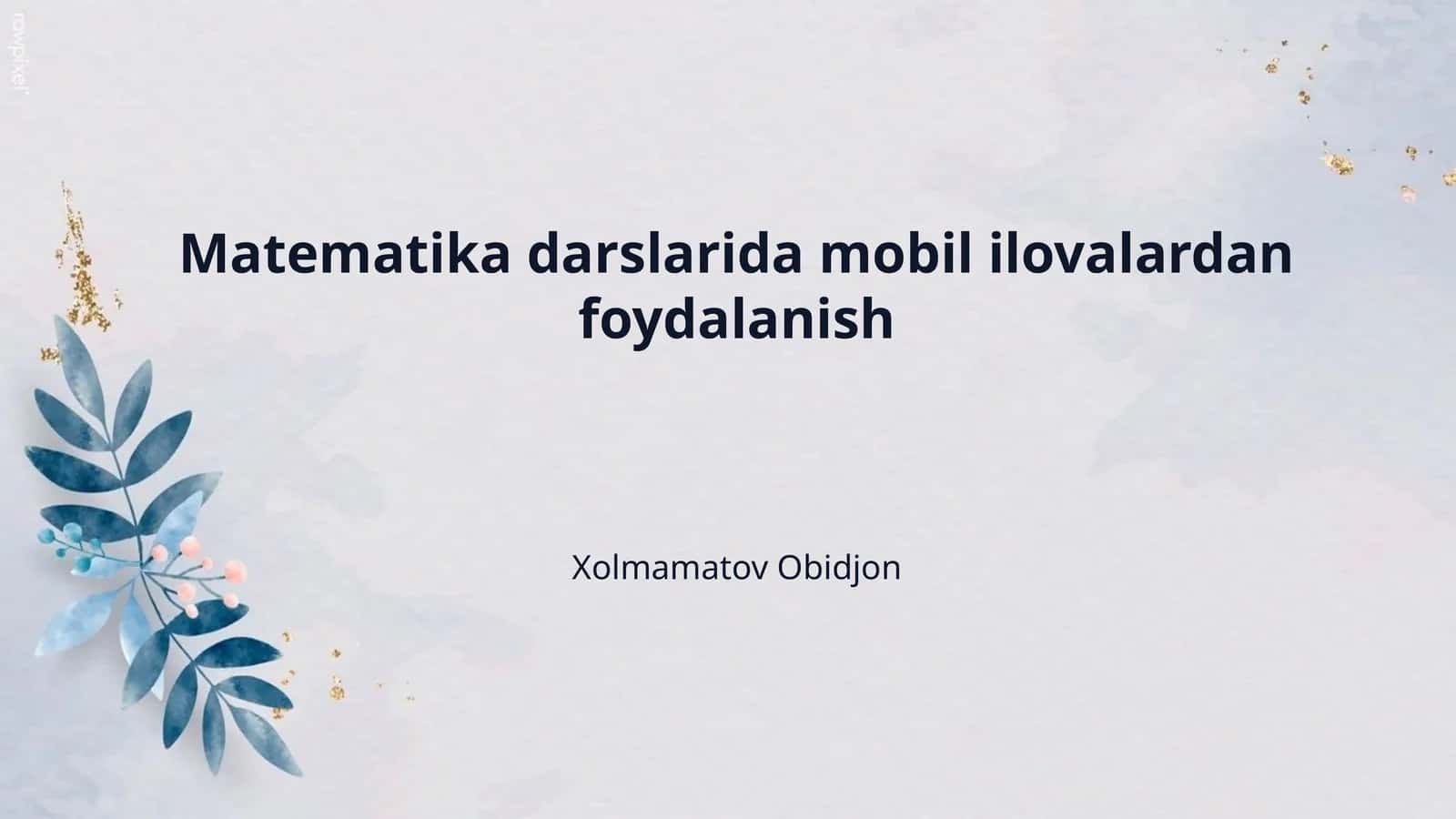 Matematika darslarida mobil ilovalardan foydalanish 1