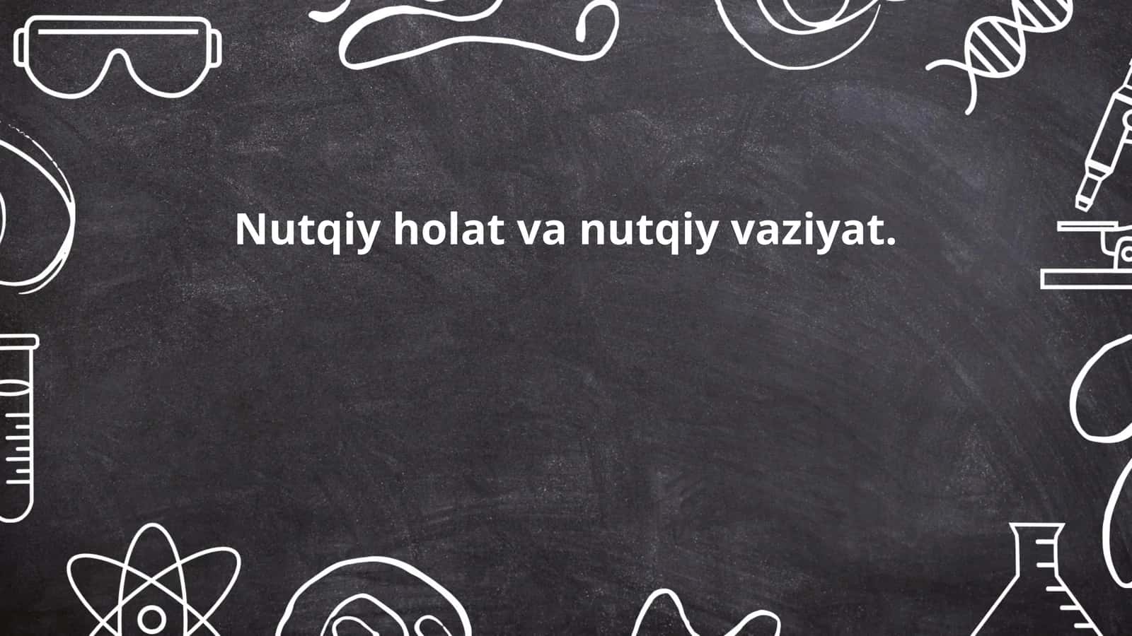 Nutqiy holat va nutqiy vaziyat 1