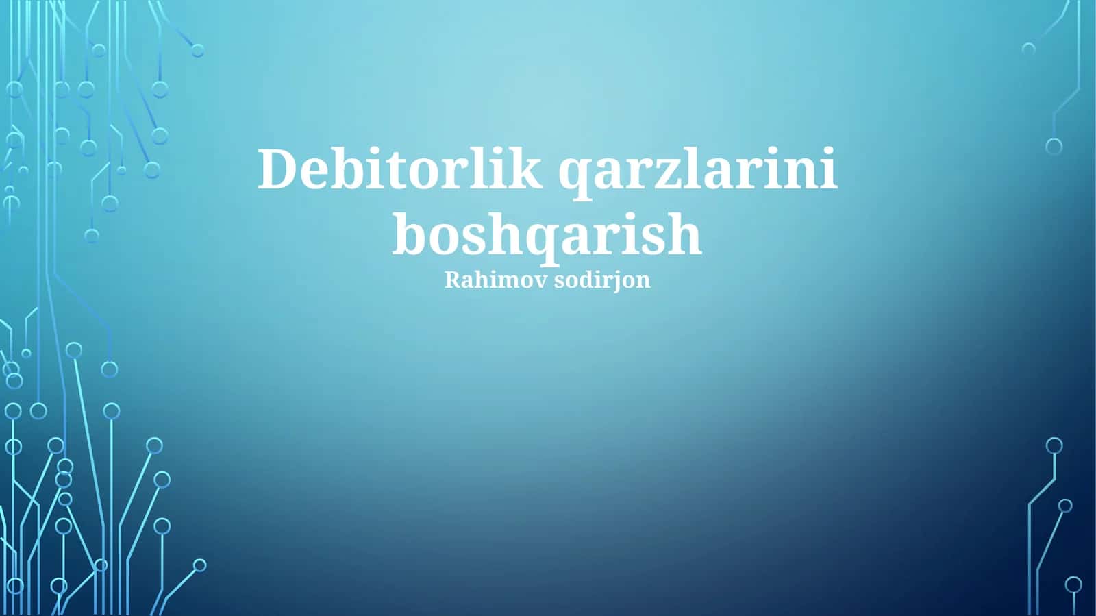 Debitorlik qarzlarini boshqarish 1