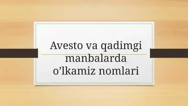 Avesto va qadimgi manbalarda o'lkamiz nomlari