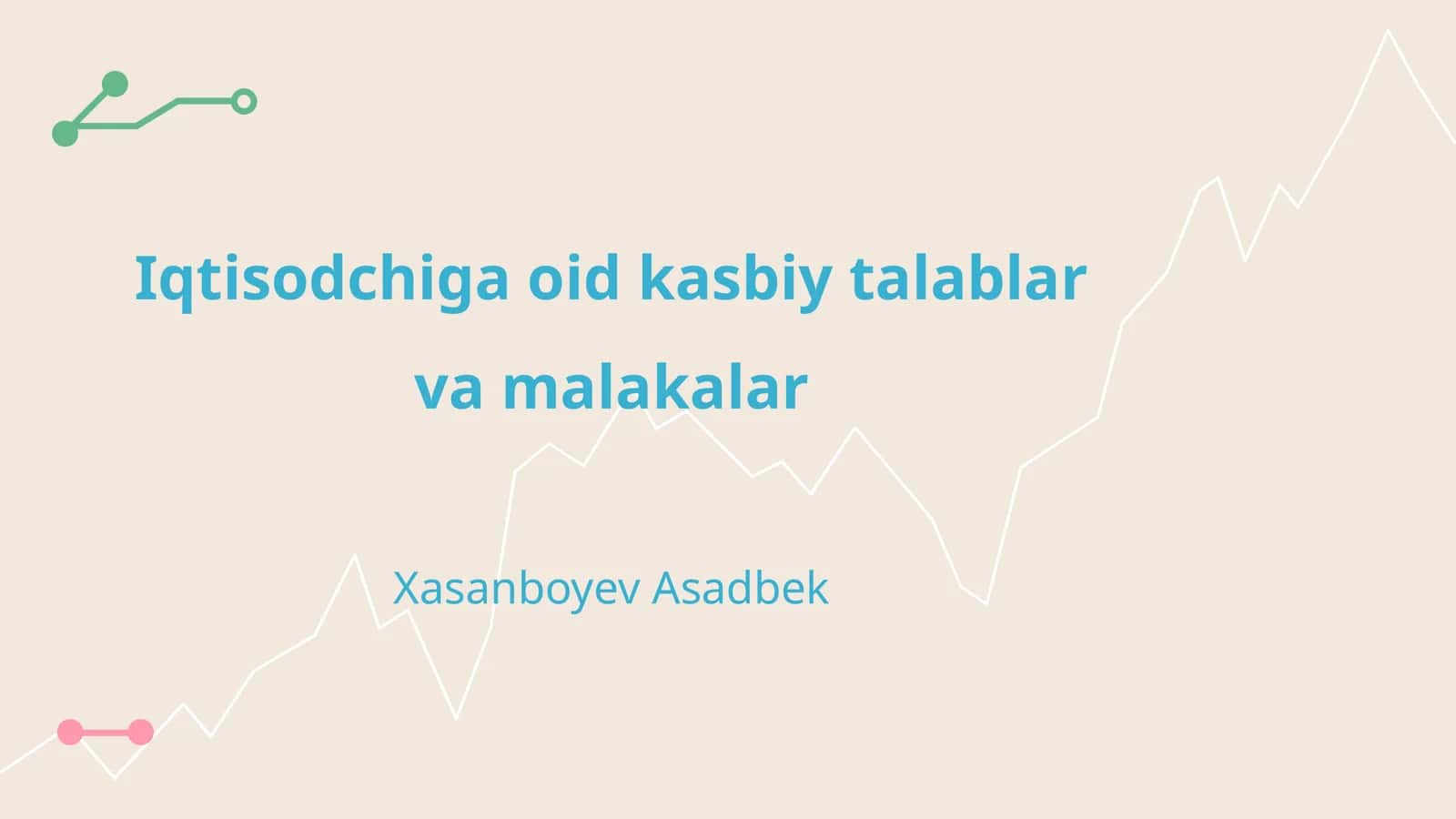 Iqtisodchiga oid kasbiy talablar va malakalar 1