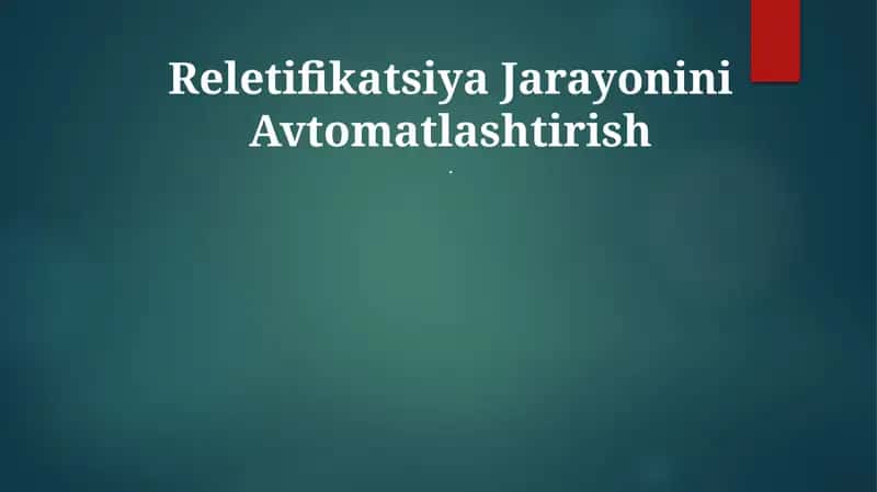Reletifikatsiya Jarayonini Avtomatlashtirish 1