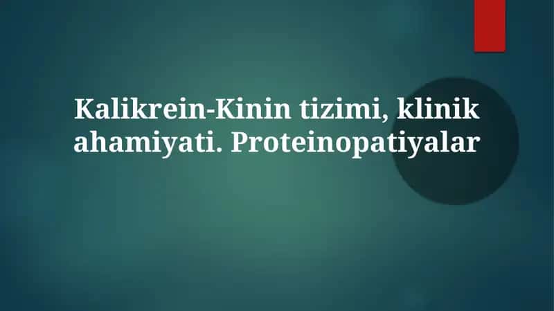 Kalikrein-Kinintizimi va Proteinopatiyalar 1