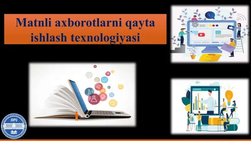 matnli axborotlarni qayta ishlash texnologiyasi 1