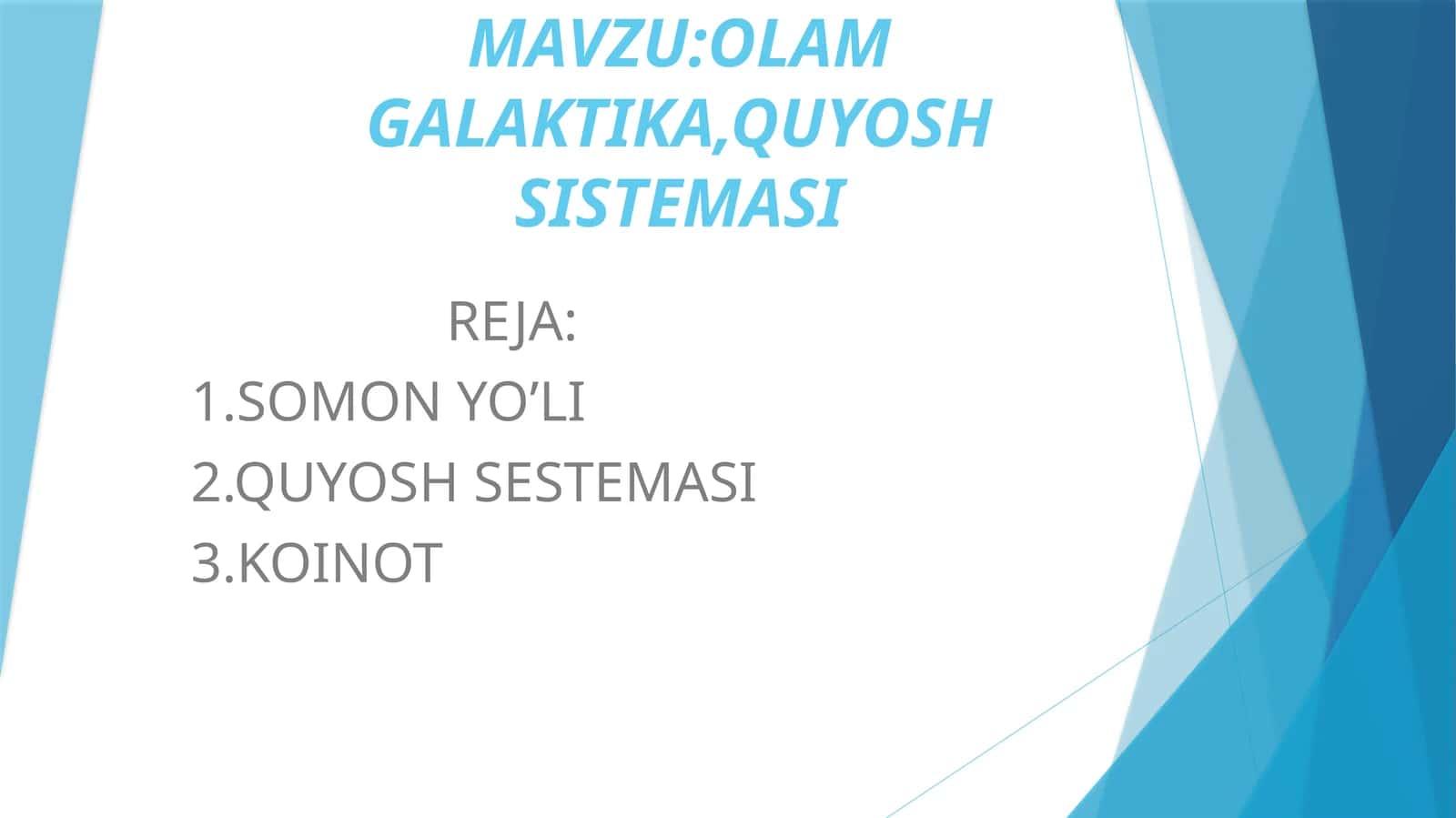 OLAM GALAKTIKA, QUYOSH SISTEMASI 1