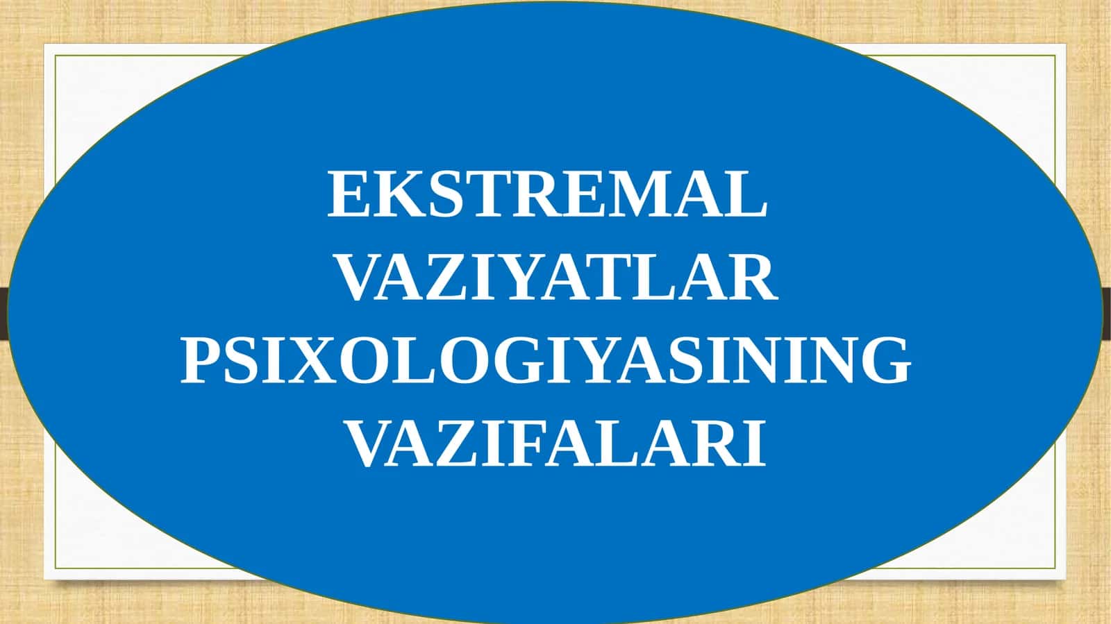EKSTREMAL VAZIYATLAR PSIXOLOGIYASINING VAZIFALARI 1
