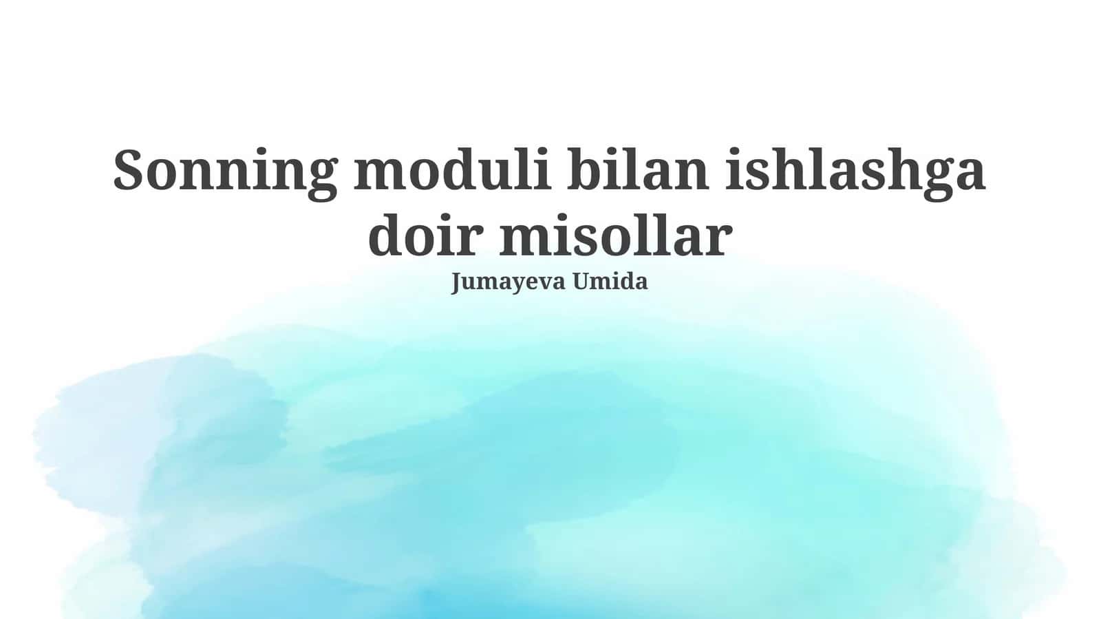 Sonning moduli bilan ishlashga doir misollar 1