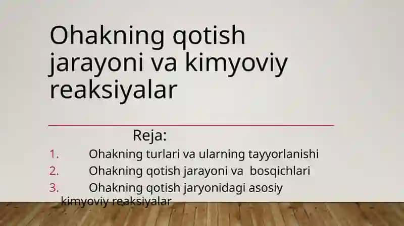 Ohakning qotish jarayoni va kimyoviy reaksiyalar