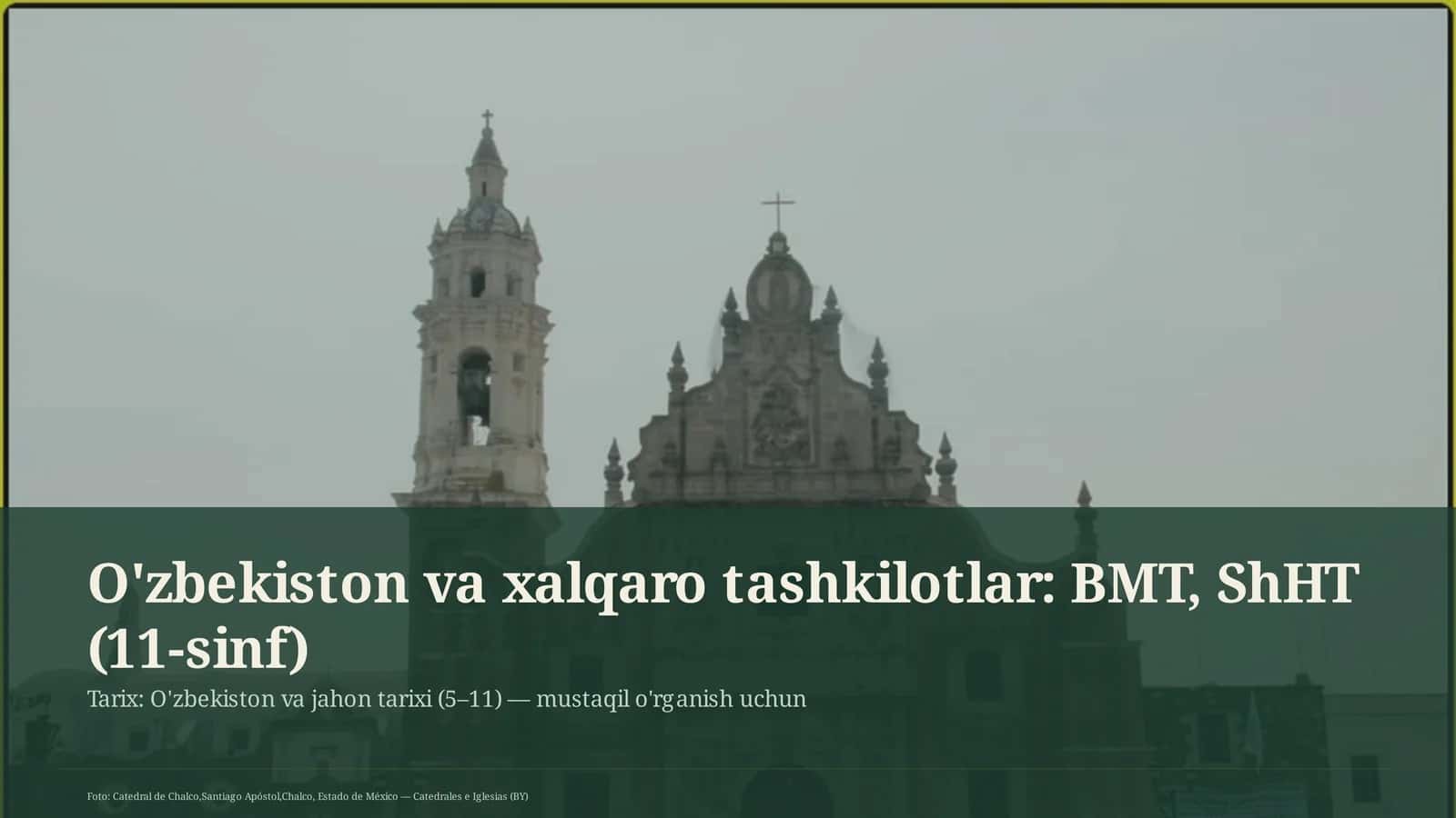 O'zbekiston va xalqaro tashkilotlar: BMT, ShHT (11-sinf) 1