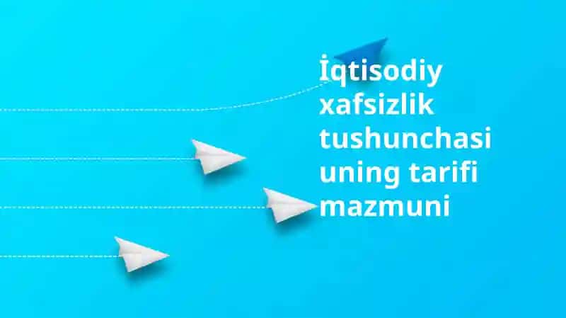 Iqtisodiy xavfsizlik tushunchasi