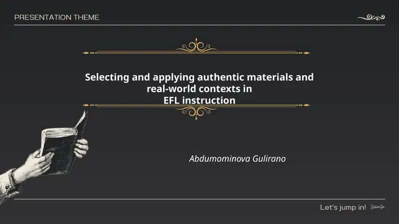 Selecting and applying authentic materials and real-world contexts in EFL instruction 1