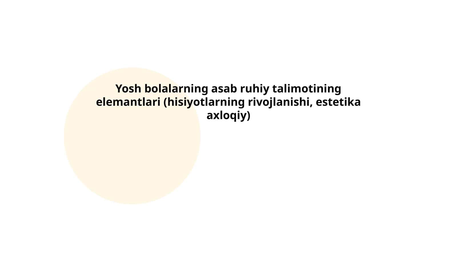 Yosh bolalarning asab ruhiy talimotining elemantlari 1