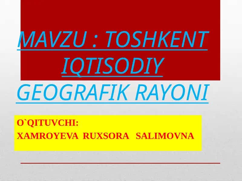 TOSHKENT IQTISODIY GEOGRAFIK RAYONI 1