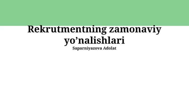 Rekrutmentning zаmonаviy yoʼnаlishlаri 1