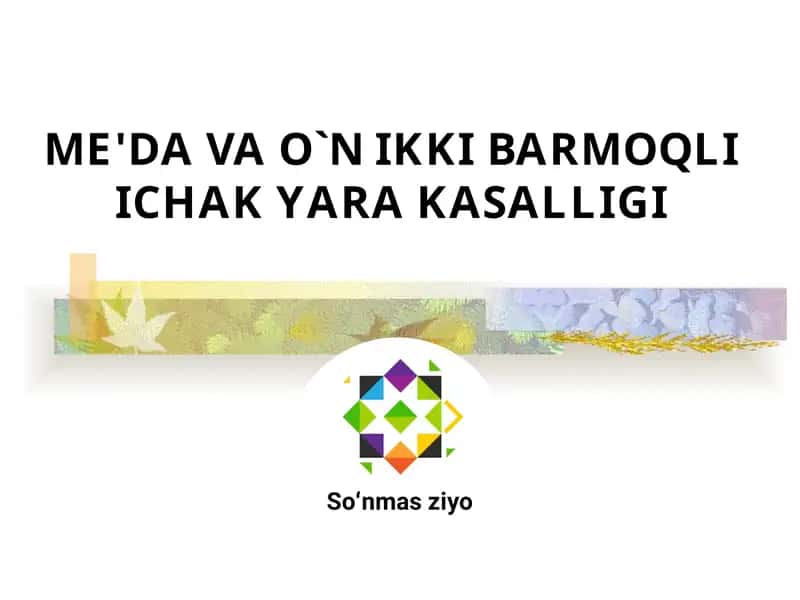 ME'DA VA O`N IKKI BARMOQLI ICHAK YARA KASALLIGI 1