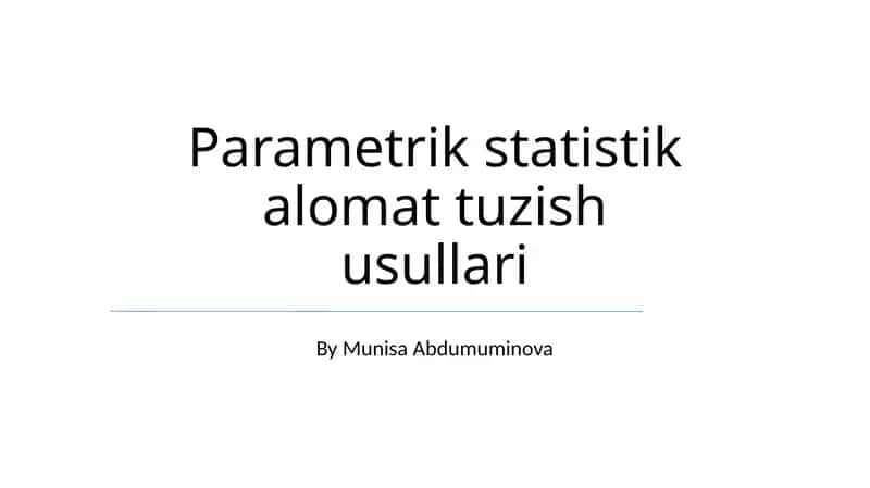 Parametrik statistik alomat tuzish usullari 1