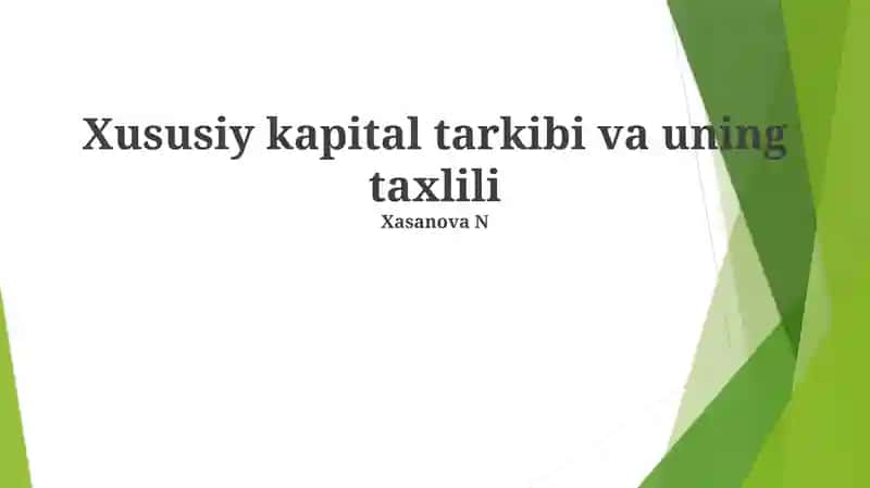 Xususiy kapital tarkibi va uning taxlili