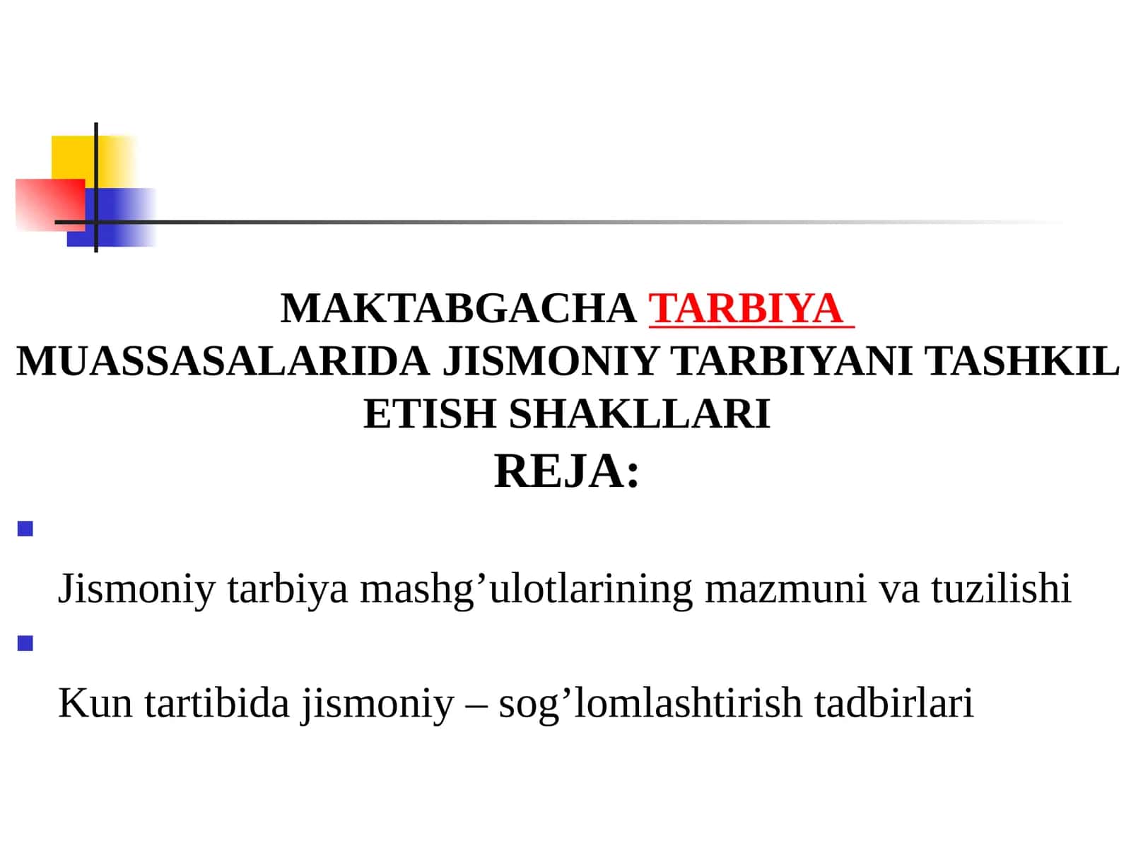 MAKTABGACHA TARBIYA MUASSASALARIDA JISMONIY TARBIYANI TASHKIL ETISH SHAKLLARI 1