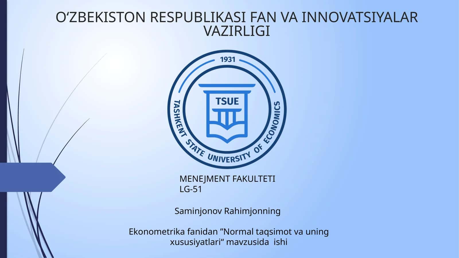 Ekonometrika fanidan ”Normal taqsimot va uning xususiyatlari“ 1