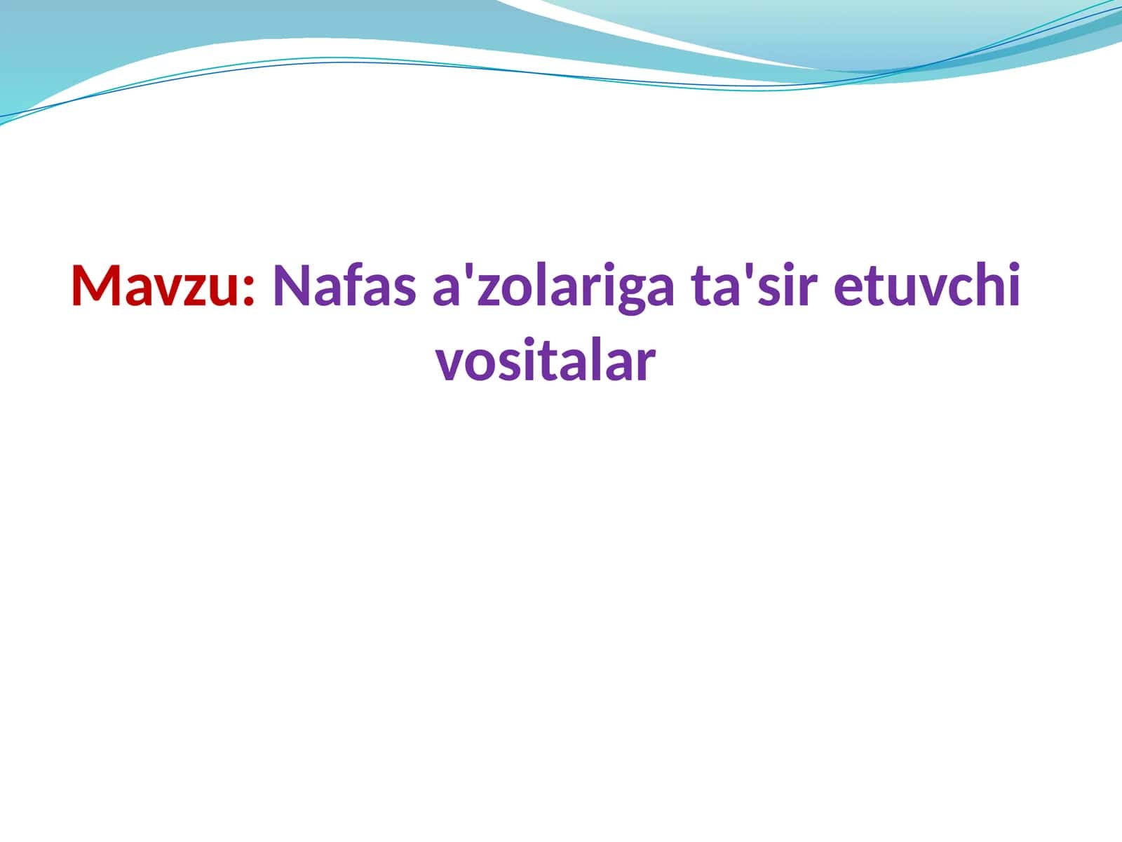 Nafas tizimlariga ta'sir etuvchi vositalar 1