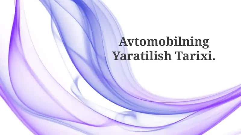 Avtomobilning Yaratilish Tarixi 1