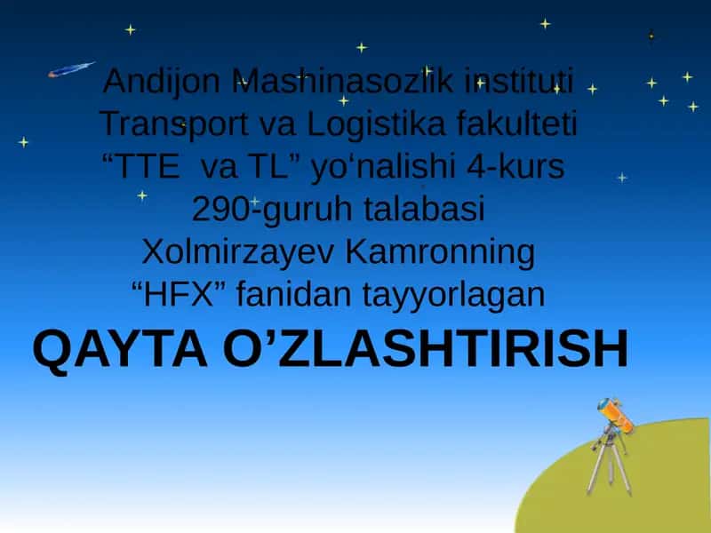 Kamronning “HFX” fanidan tayyorlagan QAYTA O’ZLASHTIRISH 1
