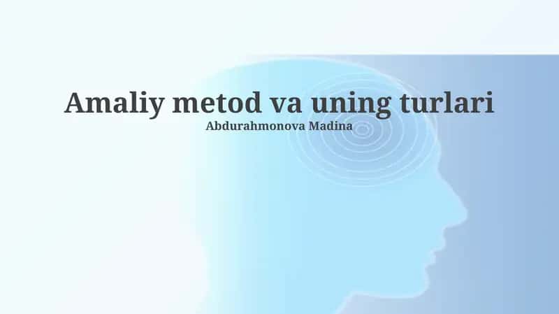 Amaliy metod va uning turlari 1