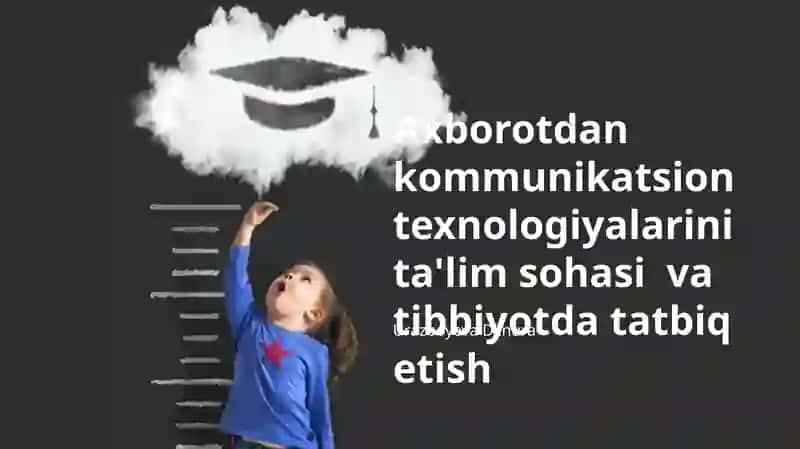 Tibbiyotda AKTning qo'llanilishi va istiqbollari