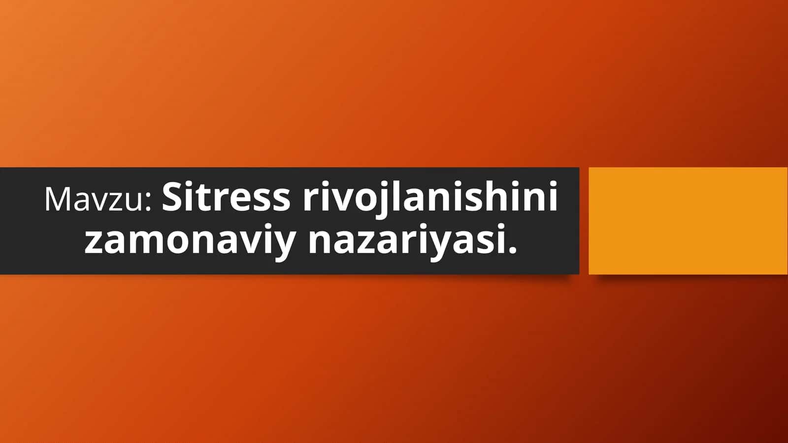 Sitress rivojlanishini zamonaviy nazariyasi 1
