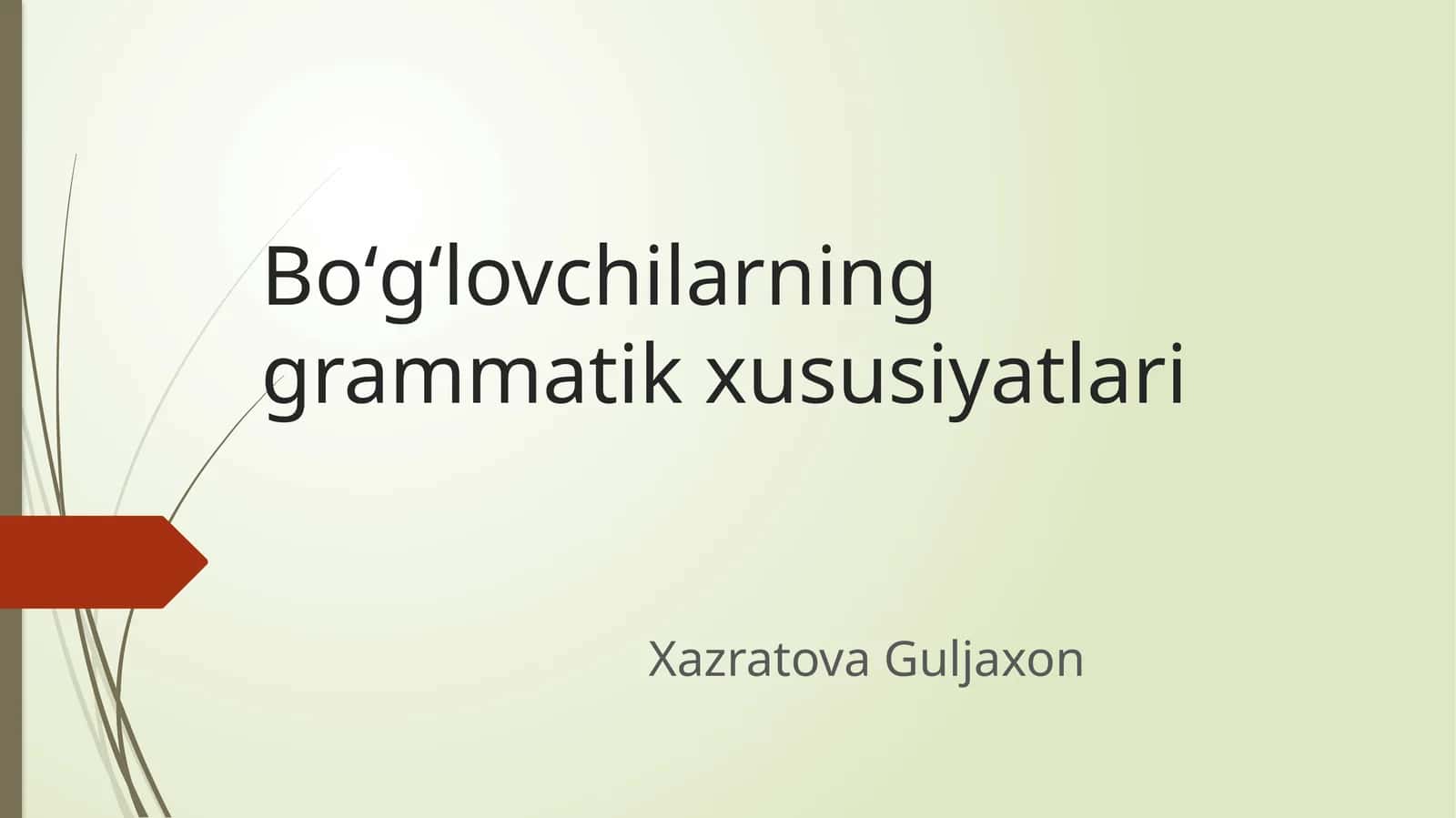 Boʻgʻlovchilarning grammatik xususiyatlari 1