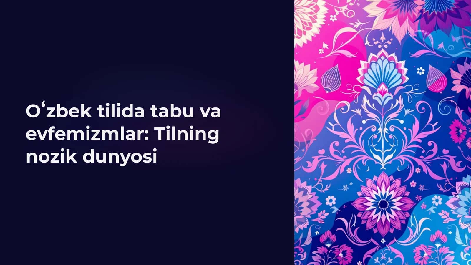 Oʻzbek tilida tabu va evfemizmlar: Tilning nozik dunyosi 1